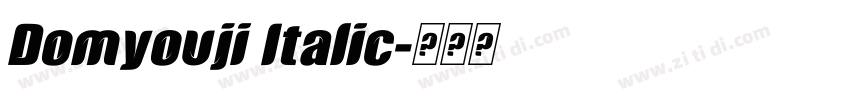 Domyouji Italic字体转换 Domyouji Italic字体转换